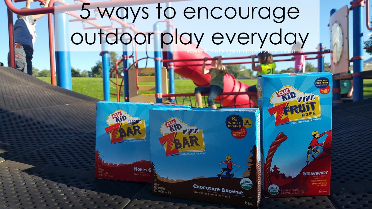 5 ways to encourage outdoor play everyday