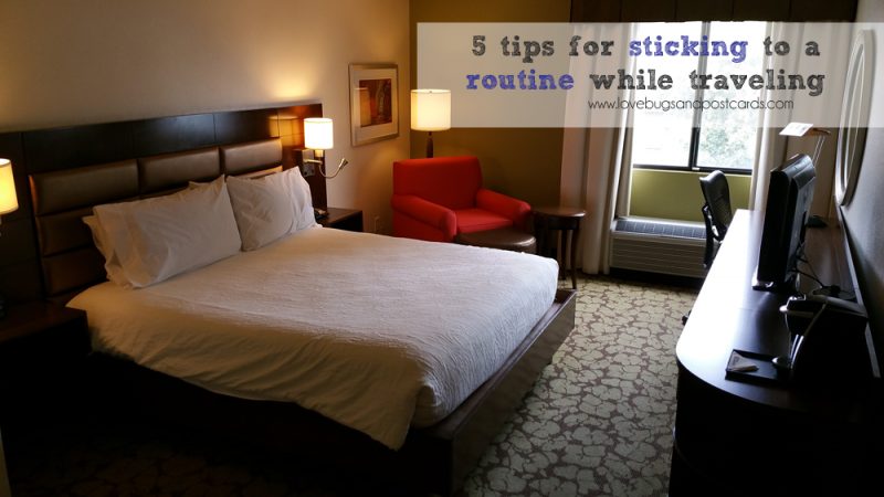 5 tips for sticking to a routine while traveling