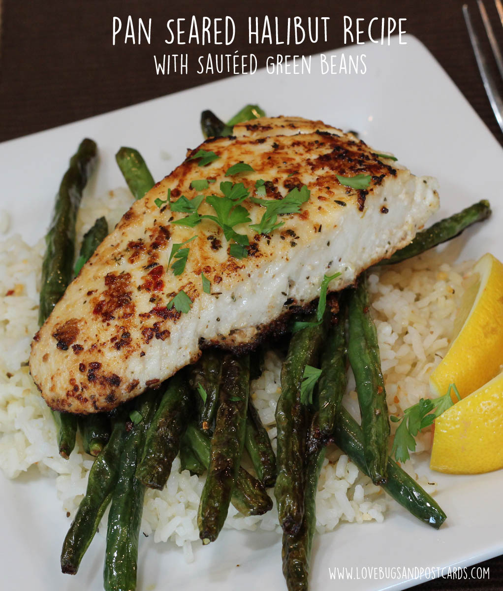 Pan Seared Halibut Recipe with Sautéed Green Beans